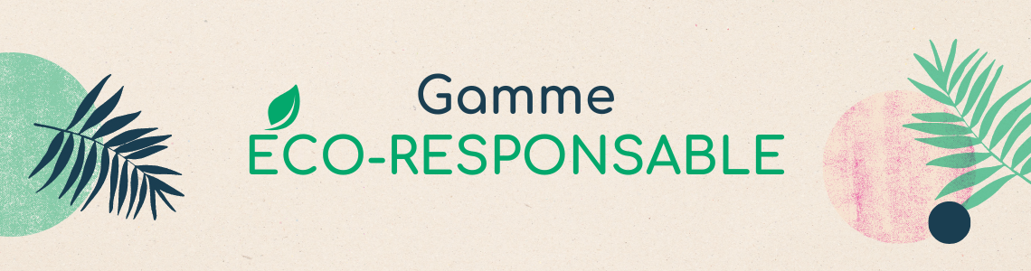 Gamme éco-responsable